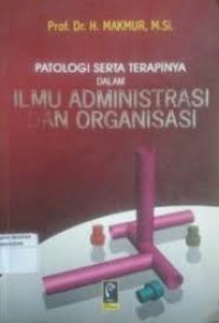 Patologi Serta Terapinya Dalam Ilmu Administrasi Dan Organisasi