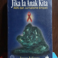 Jika Ia Anak Kita AIDS Dan Jurnalisme Empati