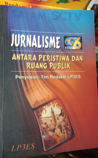 Jurnalisme Liputan 6 SCTV Antara Peristiwa Dan Ruang Publik