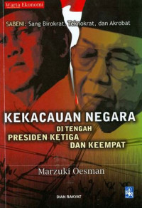 Kekacauan Negara Ditengah Presiden Ketiga Dan Keempat