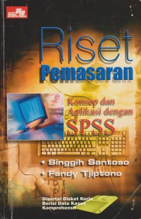 Riset Pemasaran: konsep dan aplikai dengan SPSS