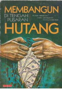 Membangun Di Tengah Pusaran Hutang