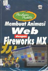 Panduan Praktis Membuat Animasi Web Dengan Fireworks MX