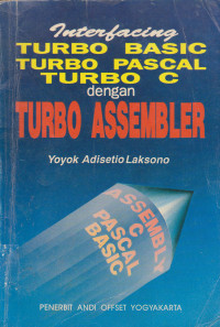 Interfacing Turbo Basic, Turbo Pascal, Turbo C dengan Turbo Assembler