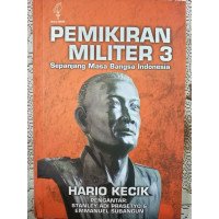 Pemikiran Militer 3 Sepanjang Masa Bangsa Indonesia