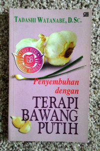 Penyembuhan Dengan Terapi Bawang Putih