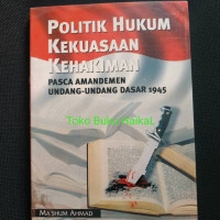 Politik Hukum Kekuasaan Kehakiman