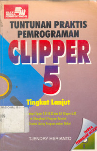 Tuntutan Praktis Pemrograman Clipper 5 Tingkat Lanjut