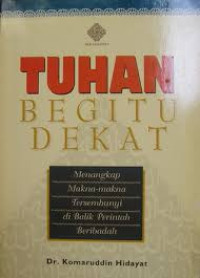 Tuhan Begitu Dekat