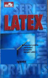 Seri Penuntun Praktis: Latex