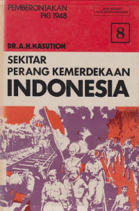 Sekitar Perang Kemerdekaan Indonesia Jilid 8 Pemberontakan PKI 1948