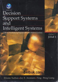 Decision Support Systems and Intelligent Systems Jilid 1
